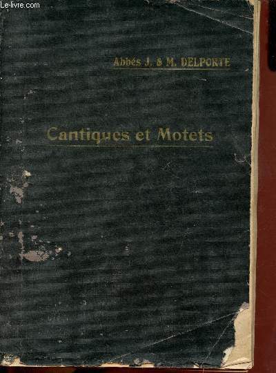 Nouveau recueil de cantiques & motets populaires  l'unisson - 7e dition revue et augmente avec accompagnement d'orgue ou d'harmonium.