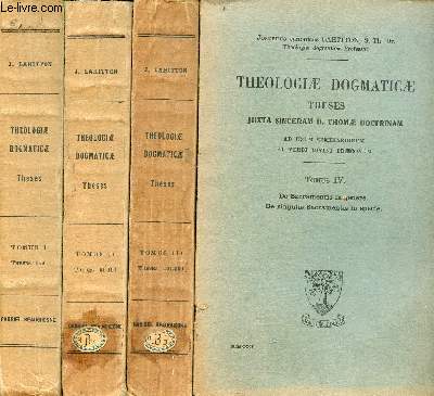 Theologiae dogmaticae theses juxta sinceram D.Thomae doctrinam ad usum seminariorum et verbi divini praeconum - 4 tomes (4 volumes) - Tomus 1+2+3+4.