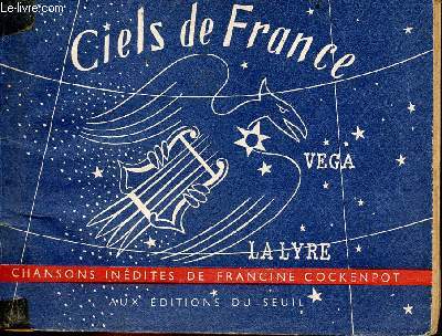 Ciels de France - 30 chansons indites de Francine Cockenpot.