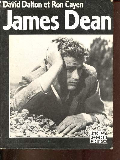 James Dean, sa vie en images - Collection Ramsay poche cinéma n°62/63.