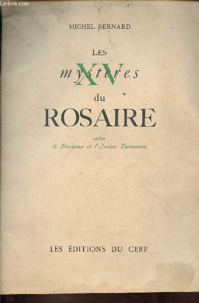 Les mystres du Rosaire selon le nouveau et l'ancien testament.