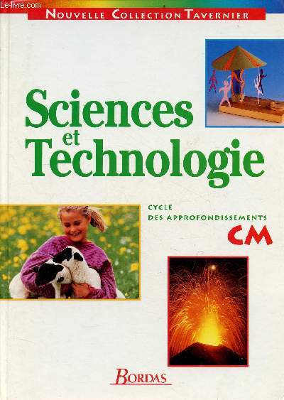 Sciences et technologie cycle des approfondissements - CM - Nouvelle collection Tavernier.