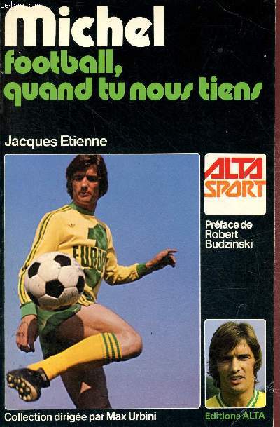 Michel football, quand tu nous tiens - Collection Alta sport.