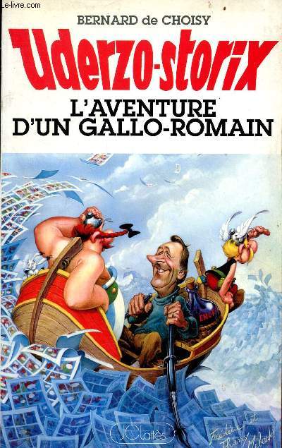 Uderzo-storix - L'aventure d'un gallo-romain.