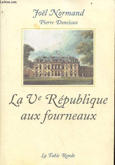 La Ve Rpublique aux fourneaux.