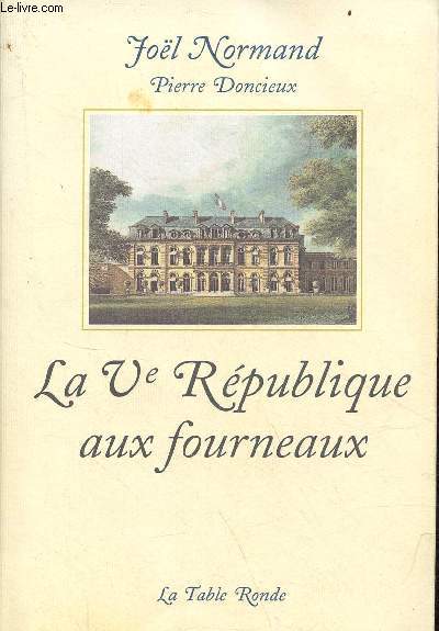 La Ve Rpublique aux fourneaux.