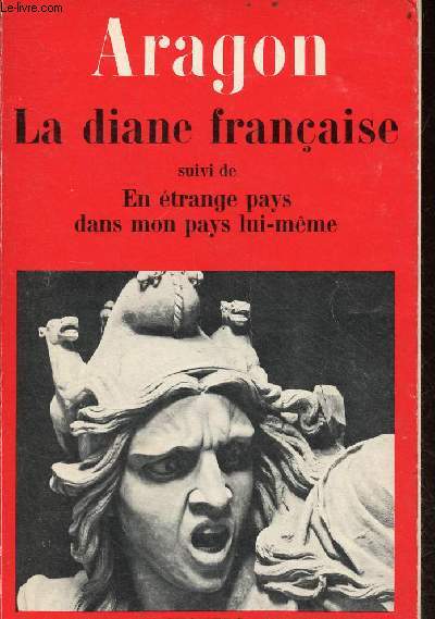 La diane franaise suivi de en trange pays dans mon pays lui-mme.