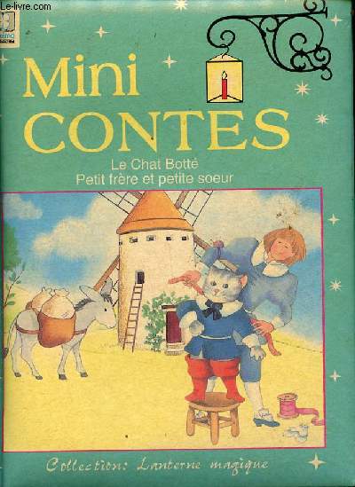 Mini contes - Le chat bott - Petit frre et petite soeur - Collection lanterne magique n4.