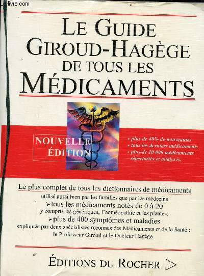 Le guide Giroud-Hagge de tous les mdicaments - Nouvelle dition.