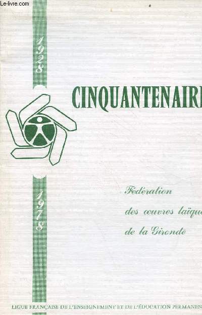 Fdration des oeuvres laques de la Gironde - Cinquantenaire 1928-1978.