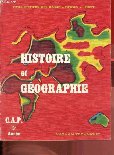 Histoire et géographie C.A.P. 3e année - Collection Pelanne-Bodin-Joint.