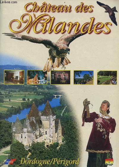 Plaquette : Chteau des Milandes Dordogne/Prigord.