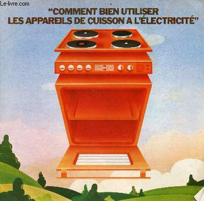 Brochure : Comment bien utiliser les appareils de cuisson  l'lectricit.