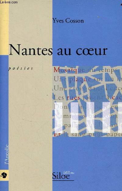 Nantes au coeur - posies - Collection l'Ancolie - ddicace de l'auteur.