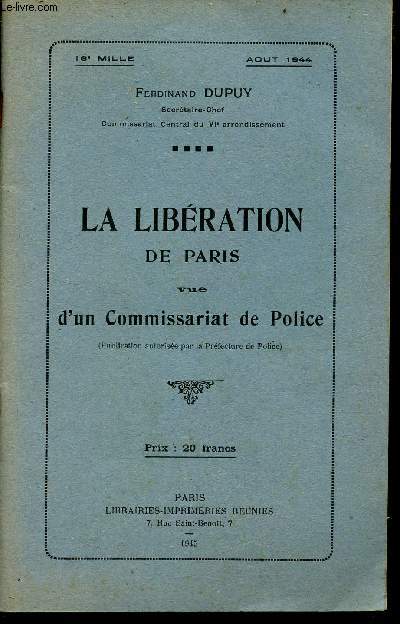 La libration de Paris vue d'un commissariat de Police - aot 1944.