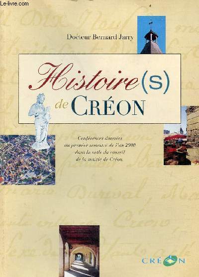 Histoire(s) de Cron - Confrences donnes au premier semestre de l'an 2000 dans la salle du conseil de la mairie de Cron - Ddicace de l'auteur.