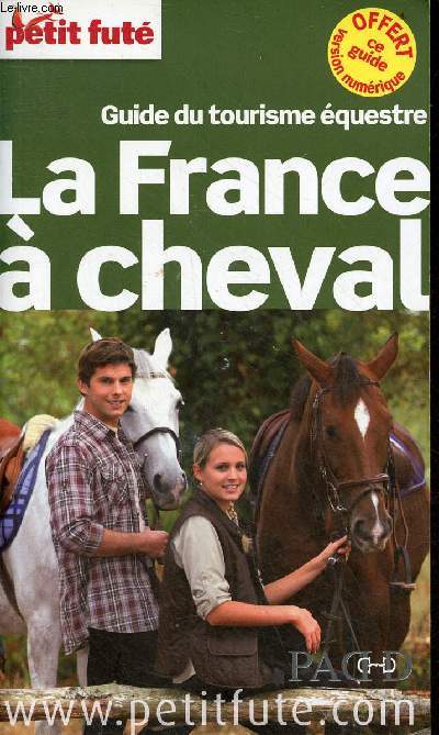 Petit fut 2014 : Guide du tourisme questre, la France  cheval.