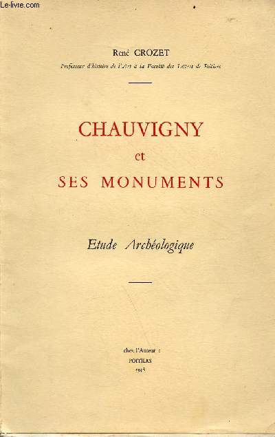 Chauvigny et ses monuments - tude archologique.
