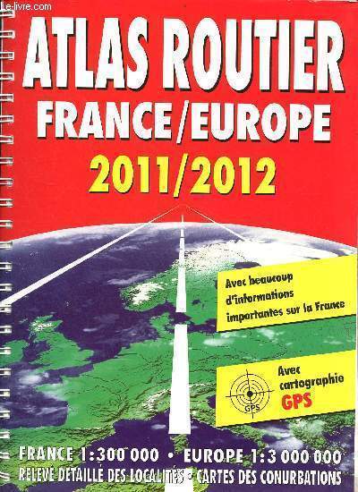 Atlas routier France/Europe 2011/2012.