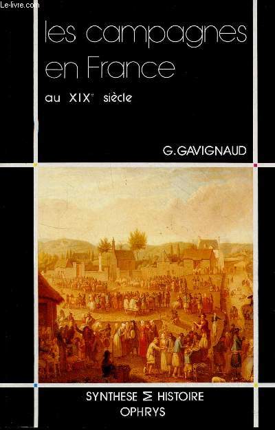 Les campagnes en France au XIXe sicle (1780-1914) - Collection synthse histoire.