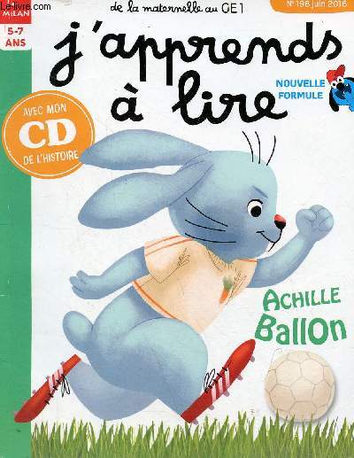 J'apprends  lire n198 juin 2016 5-7 ans de la maternelle au CE1 - Achille Ballon, avec cd de l'histoire - l'artiste - nourris les croque-lettres - papa super trop te prsente sa carte d'identit - la bd bienvenue  l'htel de vanille ...