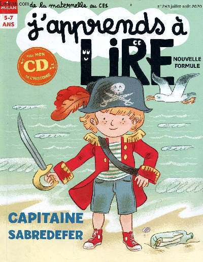 J'apprends  lire n243 juillet-aot 2020 5-7 ans de la maternelle au CE1 - Capitaine Sabredefer, avec le cd de l'histoire - Elmer  la mer - jeux - les pirates c'taient tous des hommes - bienvenue chez les sirnes - l'oiseau du colorado posie .