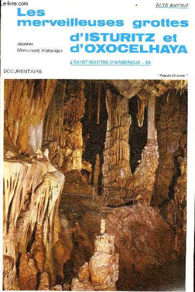 Les merveilleuses grottes d'Isturitz et d'Oxocelhaya  Saint-Martin-d'Arberoue (64) pays basque.