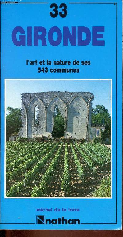 Gironde l'art et la nature de ses 543 communes.