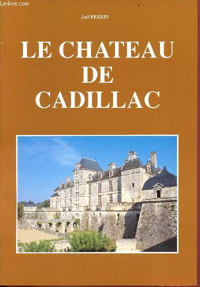 Le chteau de Cadillac.