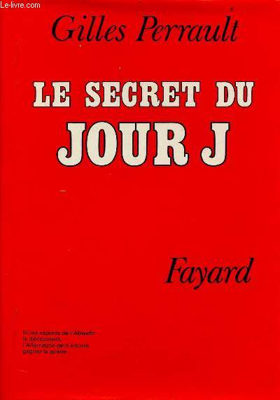 Le secret du jour J - Collection la guerre secrte.