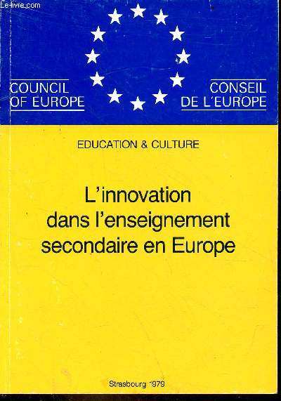 Council of Europe/Conseil de l'Europe éducation & culture - L'innovation dans l'enseignement secondaire en Europe.