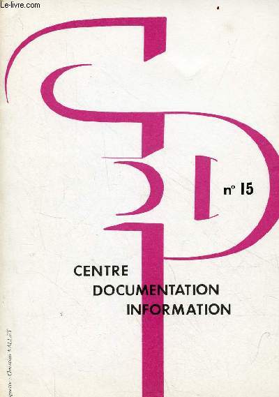 Centre documentation information n15 mars 1975 - Une nouvelle rubrique : la tribune libre - les langages documentaires - fabrication d'une visionneuse pour diapositives - un projet : la centrale acadmique des bibliothques ...