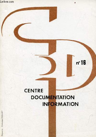 Centre documentation information n16 avril 1975 - Vers une automatisation des recherches documentaires - le son - un exemple de document ralis dans un tablissement : le bulletin de liaison du Lyce E.Zola de Rennes - discothque ...