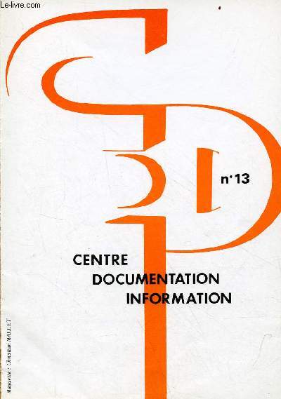 Centre documentation information n13 dcembre 1974 - Le C.D.I. au coeur de la vie scolaire - catalogage - la projection fixe - Ar Brezoneg la mthode audiovisuelle de langue bretonne - service ducatif des archives dpartementales d'Ille et Vilaine ...