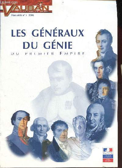 Vauban la lettre du gnie hors srie n1 2006 - Les gnraux du gnie du premier empire.