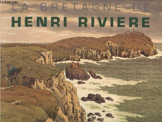 La Bretagne de Henri Rivire.