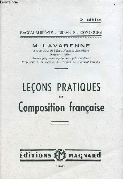 Leons pratiques de composition franaise - Baccalaurats, brevets, concours - 5e dition.