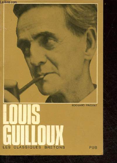 Louis Guilloux - Collection les classiques bretons.