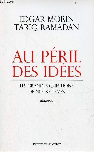 Au pril des ides - les grandes questions de notre temps - dialogue.