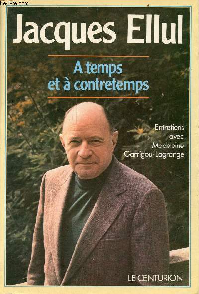 A temps et  contretemps - Entretiens avec Madeleine Garrigou-Lagrange - Collection 