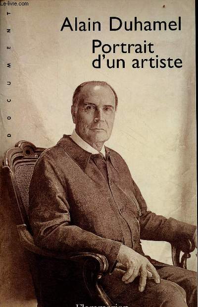 Franois Mitterrand, portrait d'un artiste - document - ddicace de l'auteur.