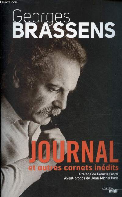 Mon journal et autres carnets indits - Collection Brassens d'abord.