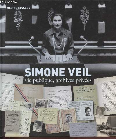 Simone Veil, vie publique, archives prives.