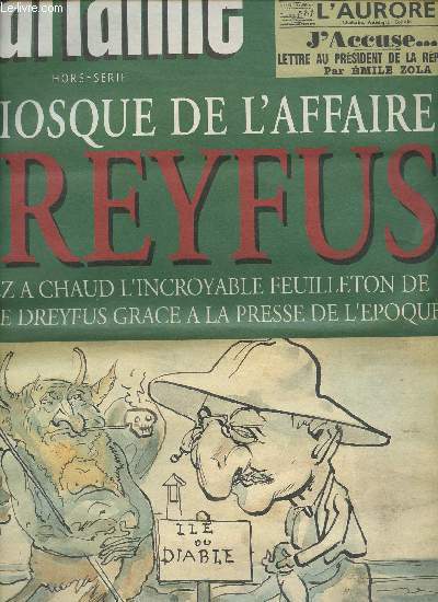 Marianne hors-srie le kiosque de l'affaire Dreyfus revivez  chaud l'incroyable feuilleton de l'affaire Dreyfus grce  la presse de l'poque.
