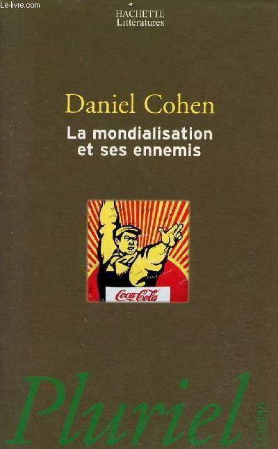 La mondialisation et ses ennemis - Collection pluriel.