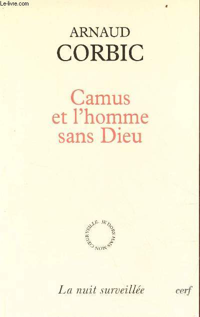 Camus et l'homme sans Dieu - Collection la nuit surveille.
