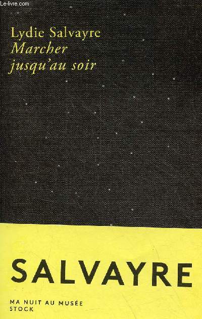 Marcher jusqu'au soir.