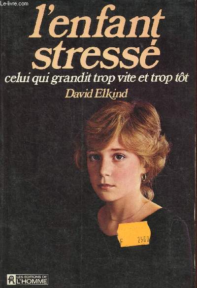 L'enfant stress celui qui grandit trop vite et trop tt.