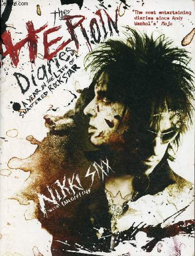 The Heroin Diaries - A year in the life of a Shattered Rock Star.