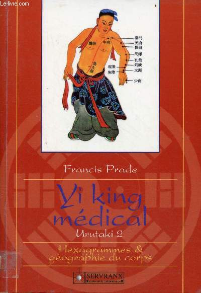 Yi king mdical - Urutaki 2 - Hexagrammes & gographie du corps.